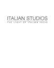 ITALIAN STUDIOS THE LIGHT OF ITALIAN IDEAS