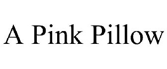 A PINK PILLOW