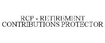 RCP - RETIREMENT CONTRIBUTIONS PROTECTOR