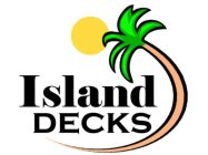 ISLAND DECKS