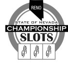 RENO STATE OF NEVADA CHAMPIONSHIP SLOTS GSR