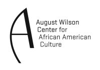 A AUGUST WILSON CENTER FOR AFRICAN AMERICAN CULTURE