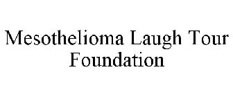 MESOTHELIOMA LAUGH TOUR FOUNDATION