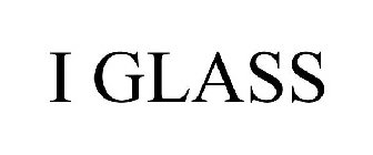 I GLASS