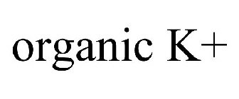 ORGANIC K+