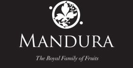 MANDURA THE ROYAL FAMILY OF FRUITS