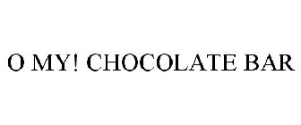 O MY! CHOCOLATE BAR
