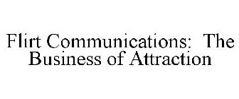 FLIRT COMMUNICATIONS: THE BUSINESS OF ATTRACTION