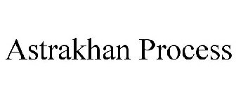 ASTRAKHAN PROCESS