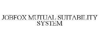 JOBFOX MUTUAL SUITABILITY SYSTEM