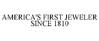 AMERICA'S FIRST JEWELER SINCE 1810