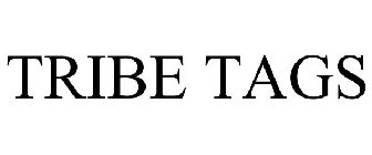 TRIBE TAGS