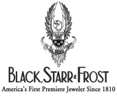1810 BLACK, STARR & FROST AMERICA'S FIRST PREMIERE JEWELER SINCE 1810