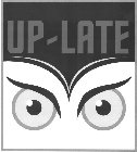 UP-LATE