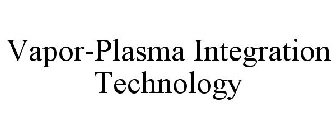 VAPOR-PLASMA INTEGRATION TECHNOLOGY