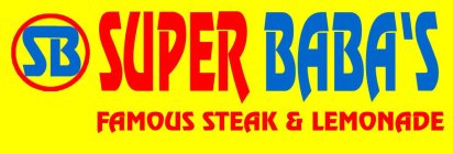 SB SUPER BABA'S FAMOUS STEAK & LEMONADE