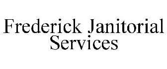 FREDERICK JANITORIAL SERVICES
