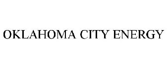 OKLAHOMA CITY ENERGY