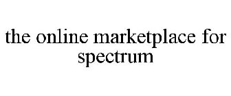 THE ONLINE MARKETPLACE FOR SPECTRUM