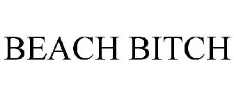 BEACH BITCH