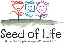 SEED OF LIFE CENTER FOR EARLY LEARNING AND PRESCHOOL, LLC