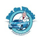 DOC ON WHEELS - A MOBILE MEDICAL PRACTICE - EST SINCE 1998