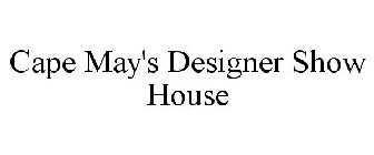 CAPE MAY'S DESIGNER SHOW HOUSE