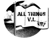 ALL THINGS V.I.