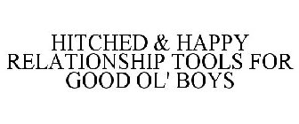 HITCHED & HAPPY RELATIONSHIP TOOLS FOR GOOD OL' BOYS