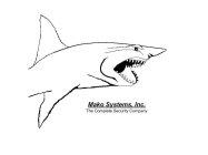 MAKO SYSTEMS, INC. THE COMPLETE SECURITY COMPANY