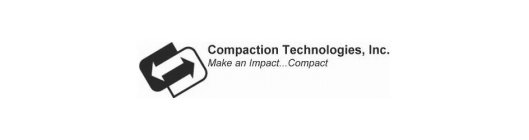 COMPACTION TECHNOLOGIES, INC. MAKE AN IMPACT...COMPACT