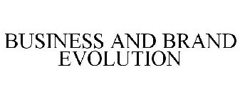 BUSINESS AND BRAND EVOLUTION