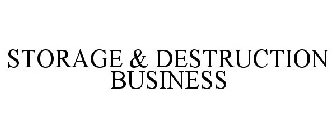 STORAGE & DESTRUCTION BUSINESS
