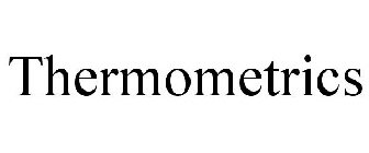 THERMOMETRICS