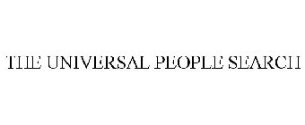 THE UNIVERSAL PEOPLE SEARCH