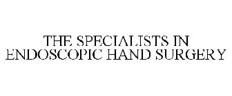THE SPECIALISTS IN ENDOSCOPIC HAND SURGERY
