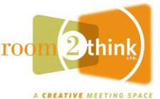 ROOM2THINK LTD. A CREATIVE MEETING SPACE
