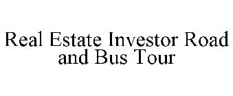 REAL ESTATE INVESTOR ROAD AND BUS TOUR