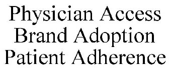 PHYSICIAN ACCESS BRAND ADOPTION PATIENT ADHERENCE