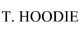 T. HOODIE