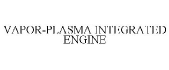 VAPOR-PLASMA INTEGRATED ENGINE