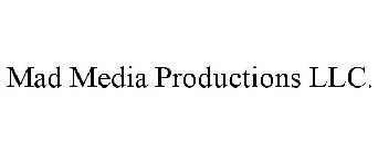 MAD MEDIA PRODUCTIONS LLC.