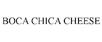 BOCA CHICA CHEESE