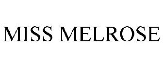 MISS MELROSE