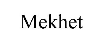 MEKHET