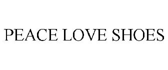 PEACE LOVE SHOES