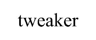 TWEAKER