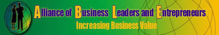 ALLIANCE OF BUSINESS LEADERS AND ENTREPRENUERS INCREASING BUSINESS VALUE