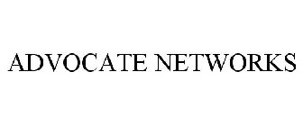 ADVOCATE NETWORKS