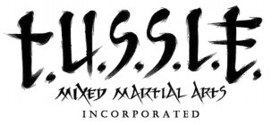 T.U.S.S.L.E. MIXED MARTIAL ARTS INCORPORATED